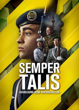 Das Plakat zur Semper Talis Serie. Ausbildung beim Wachbataillon. Soldat_innen des Wachbataillons sind auf einem gelb grünen Hintergrund zu sehen.